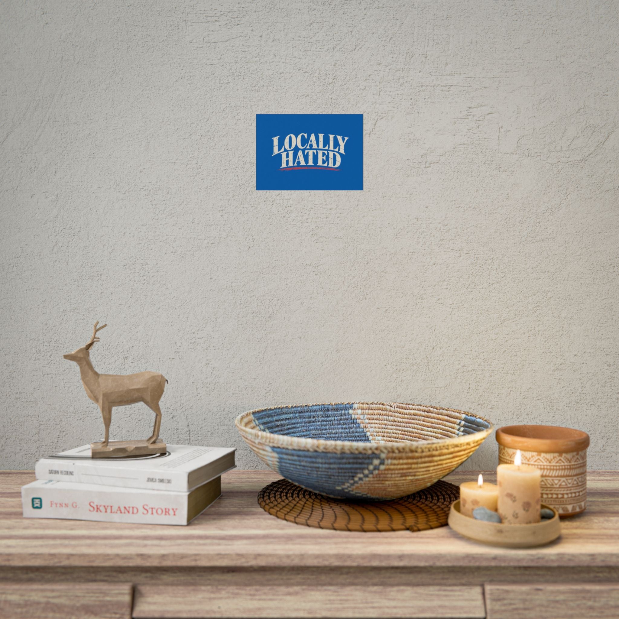 Locally Hated Rolled Poster — Vintage distressed blue typography print