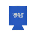 Locally Hated Can Cooler