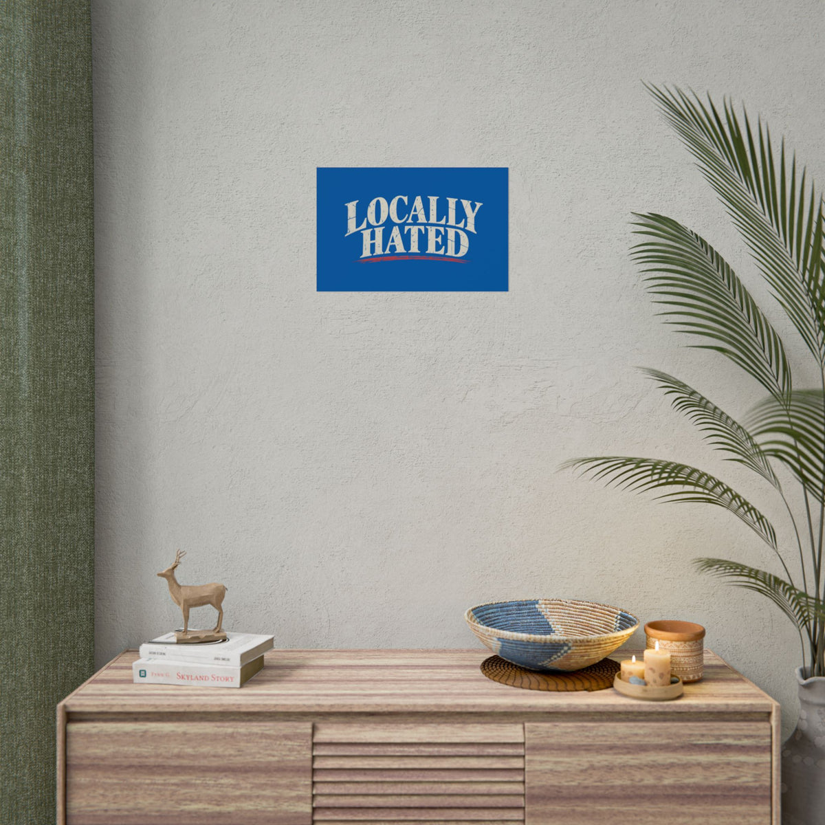 Locally Hated Rolled Poster — Vintage distressed blue typography print