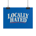 Locally Hated Rolled Poster — Vintage distressed blue typography print