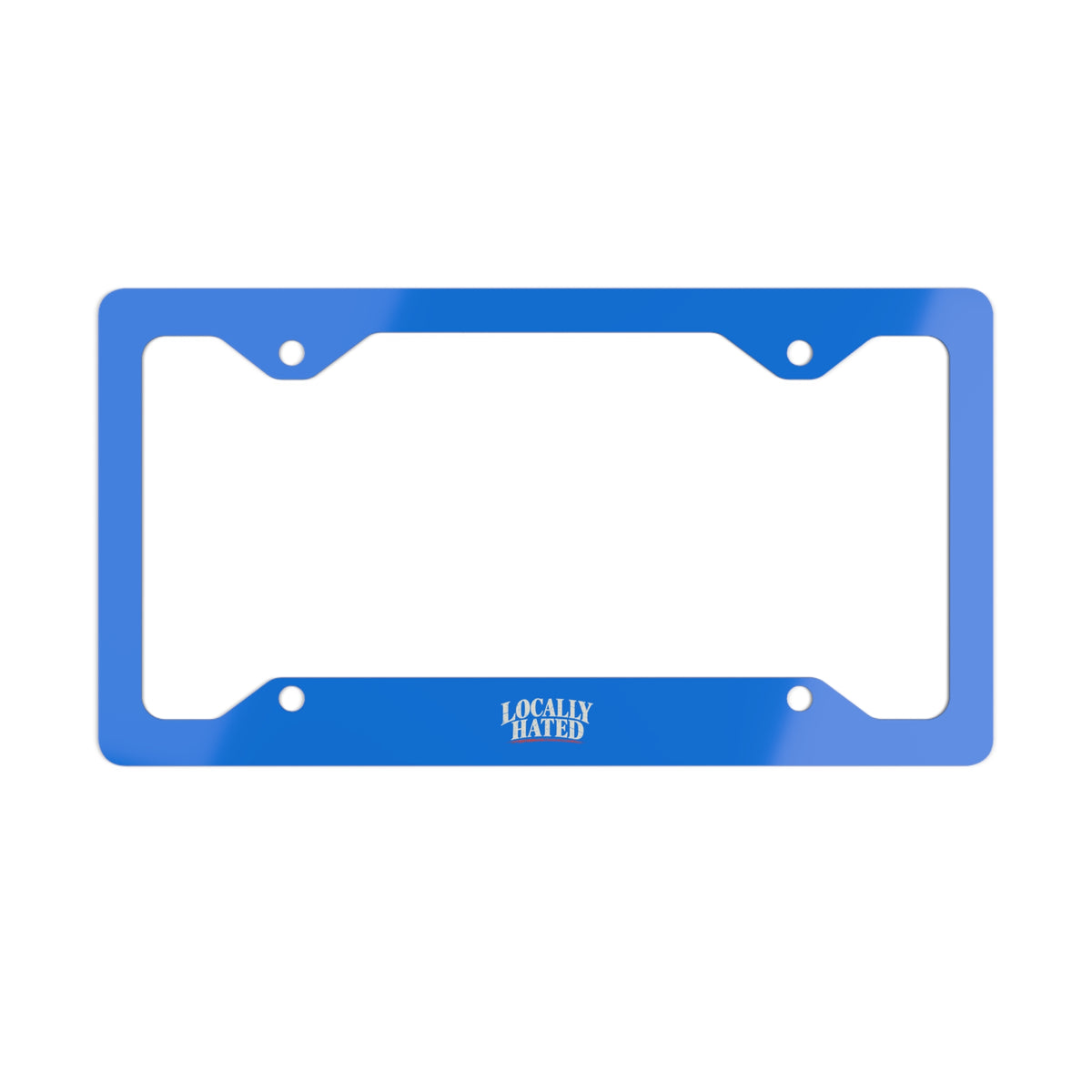 Metal License Plate Frame — 'Locally Hated' Stainless Steel Car Plate Trim